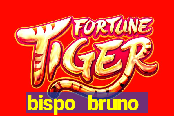 bispo bruno leonardo fortuna